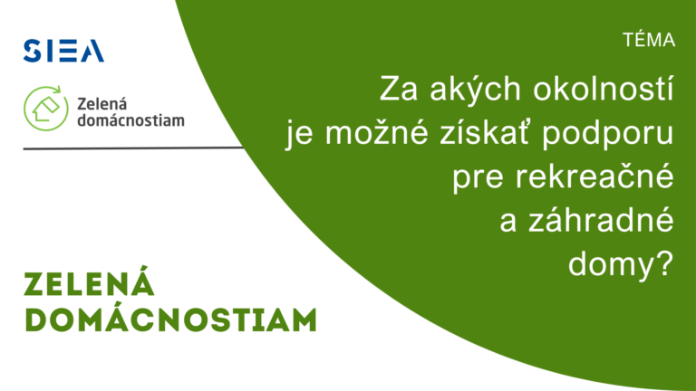Za akých okolností je možné získať podporu pre rekreačné a záhradné domy?